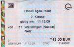 Fahrkarten/46115/mein-einzeltagesticket-2klasse-zum-abschiedstag-von Mein EinzelTagesTicket 2.Klasse zum Abschiedstag von Lok-bespannten Zgen auf der Teckbahn mit 218 494 und n-Wagen. (11.12.2009)